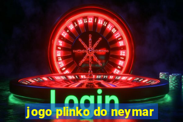 jogo plinko do neymar